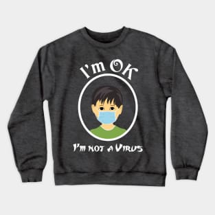 I'm ok Crewneck Sweatshirt